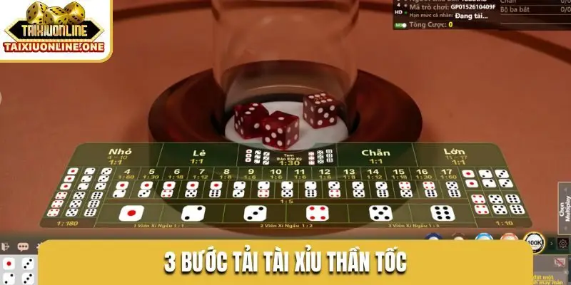 3 bước tải Tài Xỉu thần tốc