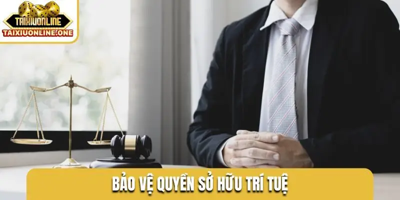 Bảo vệ quyền sở hữu trí tuệ